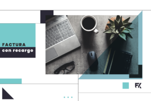 Lee más sobre el artículo ¿Qué es una factura con recargo de equivalencia y para qué se utiliza?